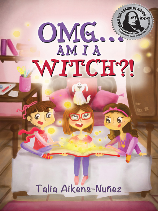 Title details for OMG... Am I a Witch?! by Talia Aikens-Nuñez - Available